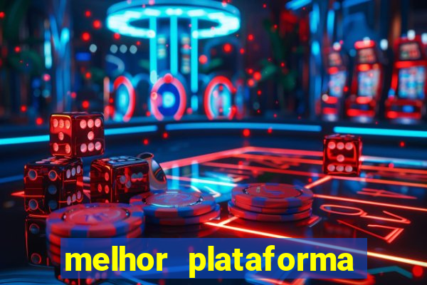 melhor plataforma de jogos para ganhar dinheiro